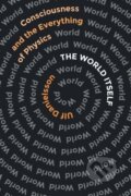 Kniha: The World Itself (Ulf Danielsson). Bellevue Literary Press, 2023