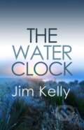 Kniha: The Water Clock (Jim Kelly). Allison & Busby, 2020