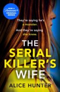 Kniha: The Serial Killer’s Wife (Alice Hunter). Avon, 2021