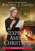 Kniha: Unexpected Amish Christmas, An (Rachel J. Good). Zebra Books, 2021