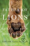 Kniha: Father of Lions (Louise Callaghan). Forge, 2021