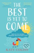 Kniha: The Best is Yet to Come (Katy Colins). HQ, 2021