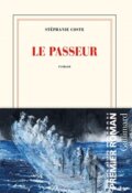 Kniha: Le passeur (Stephanie Coste). Gallimard, 2021