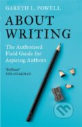 Kniha: About Writing (Gareth L. Powell). Gollancz, 2022