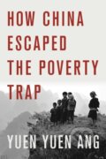 Kniha: How China Escaped the Poverty Trap (Yuen Yuen Ang). Cornell University, 2022