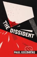Kniha: The Dissident (Paul Goldberg). Farrar, Straus and Giroux, 2023