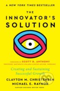 Kniha: The Innovator's Solution (Clayton M. Christensen a Michael E. Raynor). Harvard Business Review Press, 2024