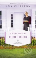 Kniha: A Welcome at Our Door (Amy Clipston). Zondervan, 2021
