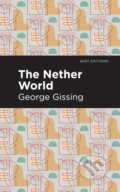 Kniha: The Nether World (George Gissing). , 2021