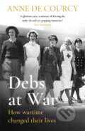 Kniha: Debs at War (Anne De Courcy). Weidenfeld and Nicolson, 2022