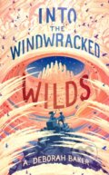 Kniha: Into the Windwracked Wilds (A. Deborah Baker). Tordotcom, 2022