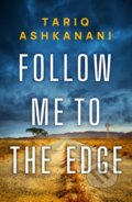 Kniha: Follow Me to the Edge (Tariq Ashkanani). Thomas & Mercer, 2022