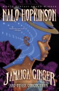 Kniha: Jamaica Ginger and Other Concoctions (Nalo Hopkinson). , 2024