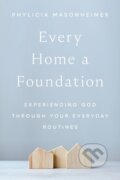 Kniha: Every Home a Foundation (Masonheimer Phylici). Thomas Nelson Publishers, 2025