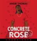 Kniha: Concrete Rose CD (Angie Thomas). Clarion Books, 2021