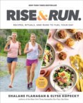 Kniha: Rise and Run (Elyse Kopecky a Shalane Flanagan). Rodale Press, 2021