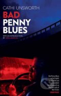 Kniha: Bad Penny Blues (Cathi Unsworth). Strange Attractor, 2021