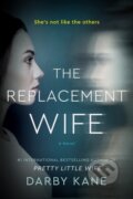 Kniha: The Replacement Wife (Darby Kane). Avon, 2021