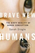 Kniha: Brave New Humans (Dingle Sarah). Hardie Grant, 2021