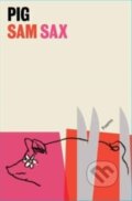 Kniha: Pig (Sam Sax). Scribner, 2023
