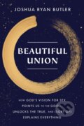 Kniha: Beautiful Union (Joshua Ryan Butler). Multnomah Books, 2023