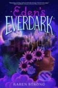 Kniha: Eden's Everdark (Karen Strong). Simon & Schuster Books for Young Readers, 2023