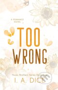 Kniha: Too Wrong (I. A. Dice). Independently Published, 2022