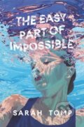 Kniha: The Easy Part of Impossible (Sarah Tomp). Quill Tree Books, 2021