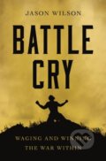 Kniha: Battle Cry (Jason Wilson). Thomas Nelson Publishers, 2021