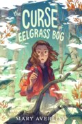 Kniha: The Curse of Eelgrass Bog (Mary Averling)