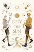 Kniha: Defy the Sun (Jessika Fleck). St. Martin´s Press, 2020