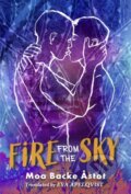 Kniha: Fire From the Sky (Backe Astot Moa). , 2023