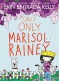 Kniha: Only Only Marisol Rainey (Erin Entrada Kelly). Greenwillow Books, 2023