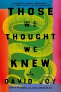 Kniha: Those We Thought We Knew (David Joy). Mountain Leopard Press, 2024