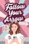 Kniha: Follow Your Arrow (Jessica Verdi). Scholastic, 2021