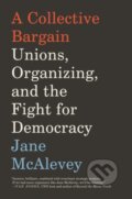 Kniha: A Collective Bargain (Jane Mcalevey). Ecco, 2021