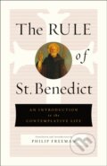Kniha: The Rule of St. Benedict (By Philip Freeman). St. Martin´s Press, 2021
