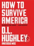 Kniha: How to Survive America (D. L. Hughley a Doug Moe). HarperCollins, 2021