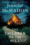 Kniha: The Children on the Hill (Jennifer Mcmahon). Gallery/Scout Press, 2022