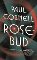 Kniha: Rosebud (Paul Cornell). St. Martin´s Press, 2022