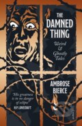 Kniha: The Damned Thing (Ambrose Bierce). Pushkin Press, 2023