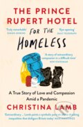 Kniha: The Prince Rupert Hotel for the Homeless (Christina Lamb). William Collins, 2023
