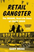 Kniha: Retail Gangster (Gary Weiss). Da Capo, 2023