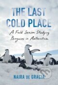 Kniha: The Last Cold Place (Naira De Gracia). Scribner, 2023