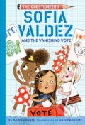 Kniha: Sofia Valdez and the Vanishing Vote (Beaty Andrea). , 2025