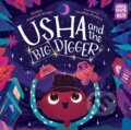 Kniha: Usha and the Big Digger (Amitha Jagannath Knight a Sandhya Prabhat). , 2021