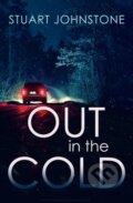 Kniha: Out in the Cold (Stuart Johnstone). Allison & Busby, 2021