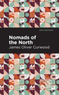 Kniha: Nomads of the North (James Oliver Curwood). , 2021