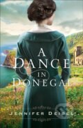 Kniha: A Dance in Donegal (Jennifer Deibel). , 2021