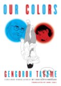 Kniha: Our Colors (Anne Ishii a Gengoroh Tagame). Alfred A. Knopf, 2022